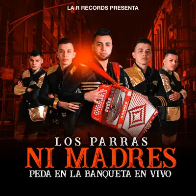 Ni Madres - Single - Los Parras
