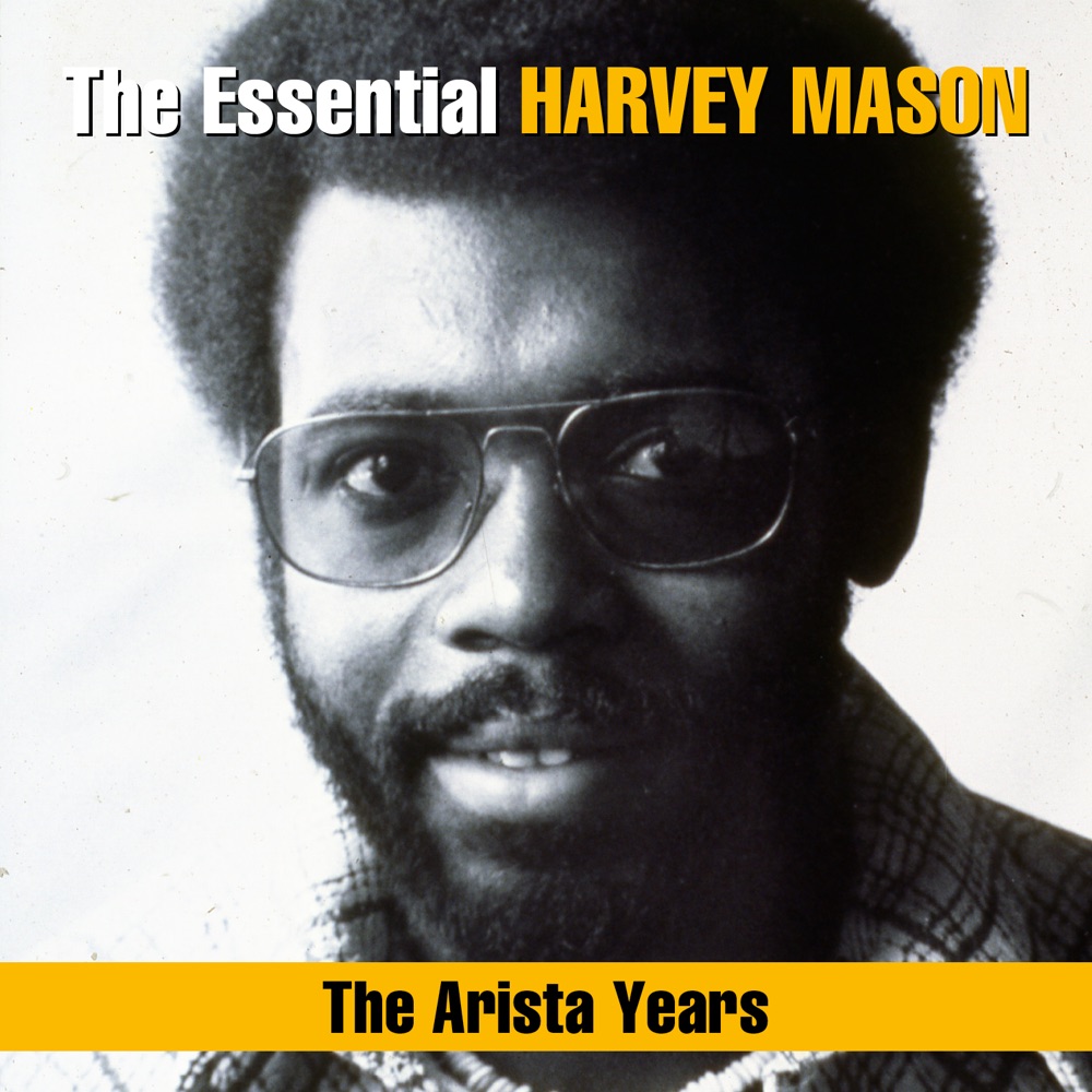 Обложка альбома «The Essential Harvey Mason - The Arista Years» — Harvey Mason