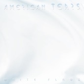 American Tears - Fire Down Below