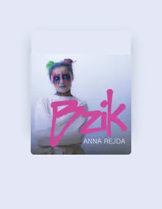 Ακούστε περιεχόμενο από Anna Rejda, παρακολουθήστε μουσικά βίντεο, διαβάστε το βιογραφικό, δείτε ημερομηνίες περιοδείας, και πολλά ακόμη!