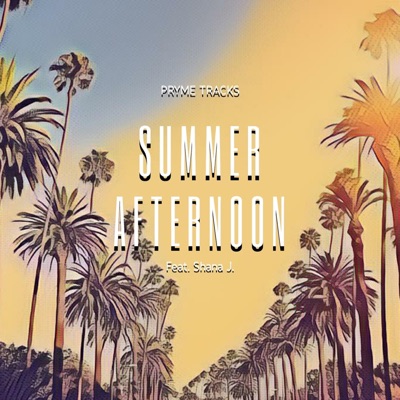 Summer Afternoon (feat. Shana J.) - Single