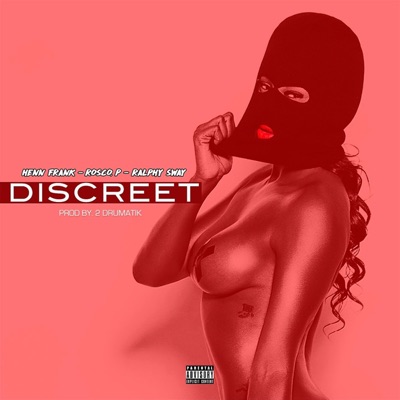 Discreet (feat. Rosco P & Ralphy Sway) - Single