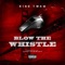 Blow the Whistle - King Twam lyrics