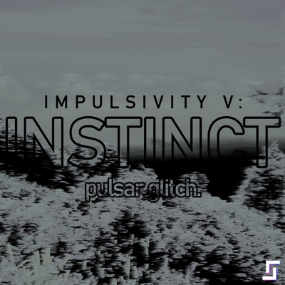 Impulsivity V: Instinct