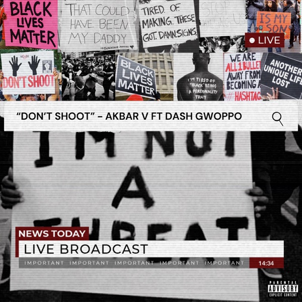 Dont Shoot (feat. Dash Gwoppo) - Single - Akbar V