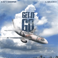 Get It N Go (feat. L Grammy) - Single - Kayy Kemper