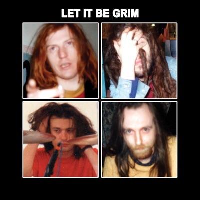 Let It Be Grim