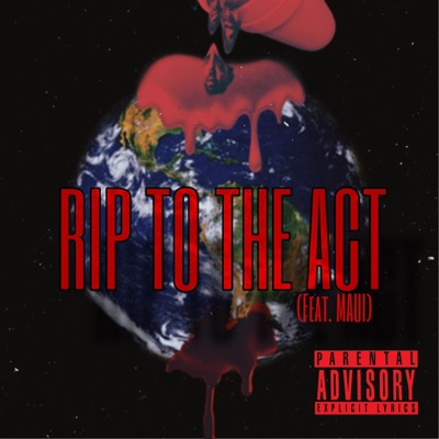 Rip to the Act (feat. Maui) - Single