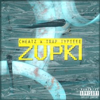 Zupki - Single - Cheatz & Trap Typieee