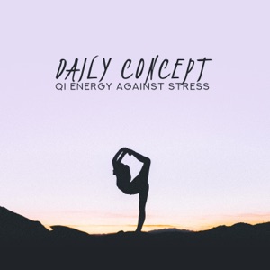 Daily Concept: Qi Energy Against Stress