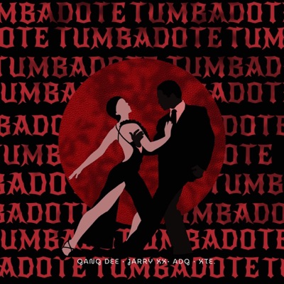 Tumbadote (feat. Jarry Xx, Adgeee, Xte ) - Single