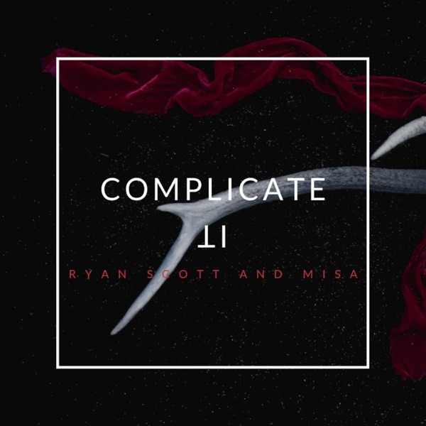 Complicate It (feat. Misa)