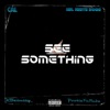 See Something - Single