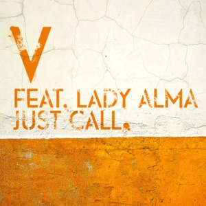 Just Call (feat. Lady Alma)