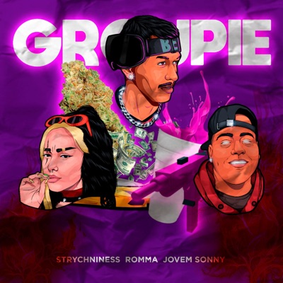 Groupie (feat. Strychniness & Jovem Sonny) - Single