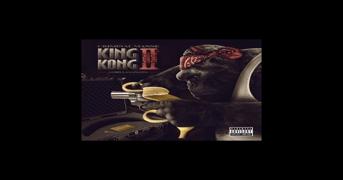 King Kong II Gorilla Gangsta - Album by Criminal Manne