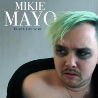 Believe - Single - Mikie Mayo