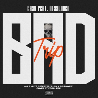 Bad Trip (feat. Dissloved) - Single