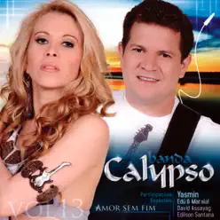 Amor Sem Fim Vol. 13 - Banda Calypso