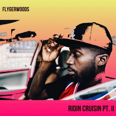 Ridin' Cruisin' Pt. II - Single