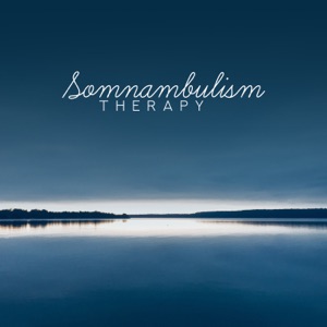 Somnambulism Therapy: Calm Sounds to Eliminate Sleep Walking and Sleep Talking