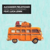 Reise nach Irgendwo (feat. Luca Lewin) - Single - Alexander Pielsticker