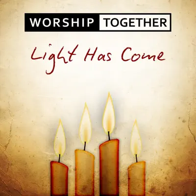 Light Has Come - EP - Worship Together