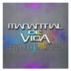 Manantial de Vida - Ven adoremos al Rey