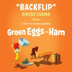 Backflip (From Green Eggs and Ham) - Single - Rivers Cuomo Backflip (From Green Eggs and Ham) - Single - Rivers Cuomo