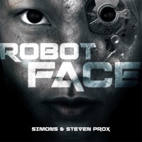 Robot Face - Single - Simon5 & Steven Prox