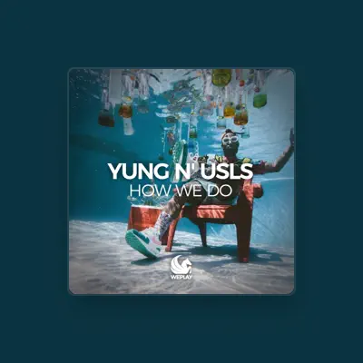 Listen to Yung 'n Usls, watch music videos, read bio, see tour dates & more!