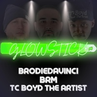 Glowstick (feat. BrodieDaVinci & TC Boyd the Artist) - Single - BRM Aka Brandon R Music