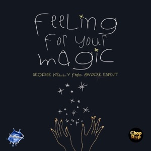 Feeling For Your Magic (feat. Andre Espeut) - Single