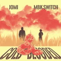 Cold Blooded (feat. MBK Switch) - Single - Jomi