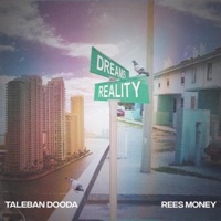 Dreams & Reality - Single - Taleban Dooda & Rees Money