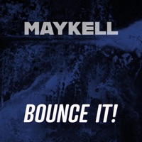 Bounce It! - Single - MAYKELL