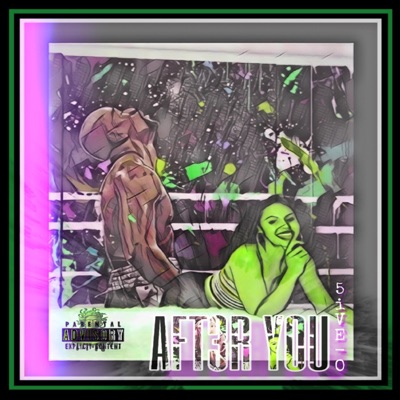 After You! (feat. Lamar the Melodist, Odashow & Greenfolkz!) - Single