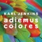 Adiemus Colores: Canción turquesa - Rolando Villazón, Miloš Karadaglić, Pacho Flores, La orquesta de colores, Karl Jenkins & The Adiemus lyrics