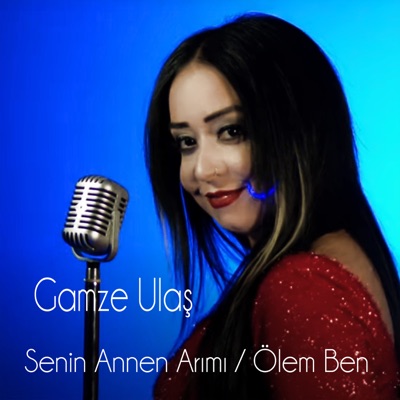 Song - Senin Annen Arı'Mı/Ölem Ben (feat. Hüseyin Kağıt) - Gamze Ulaş