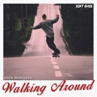 Walking Around - Single - Kayk Marques