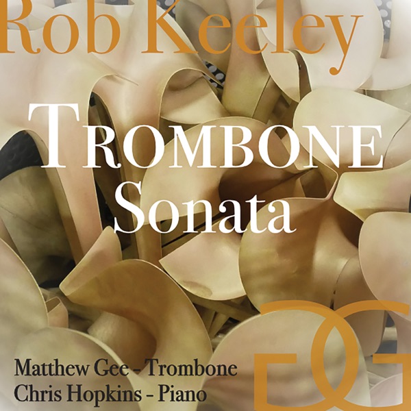 Rob Keeley: Trombone Sonata - Single