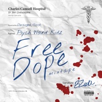 Free Dope Mixtape - Psych Ward Kidz