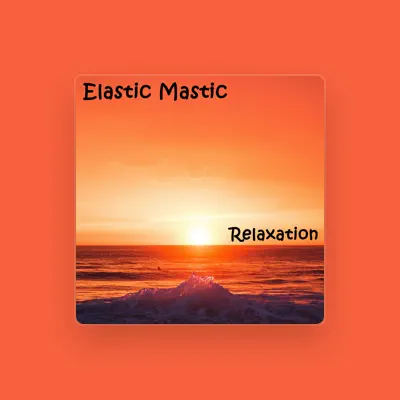 Listen to Elastic Mastic, watch music videos, read bio, see tour dates & more!