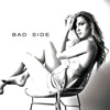 Bad Side - Single