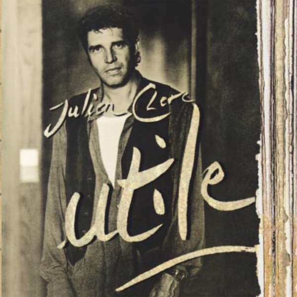 Utile - Julien Clerc