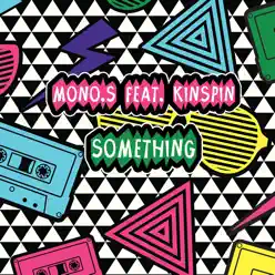 Something - Single - Monos Something - Single - Monos