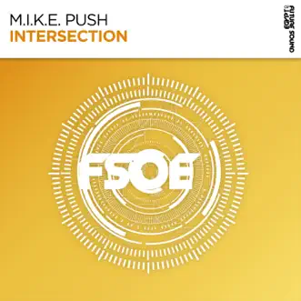 Intersection (Extended Mix) by M.I.K.E. Push song reviws