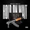 Hold On Wait (feat. Curly Savv) - Rah Swish lyrics