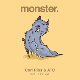Monster (feat. Rob Law) Cori Rios & ATC