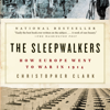 The Sleepwalkers - Christopher Clark